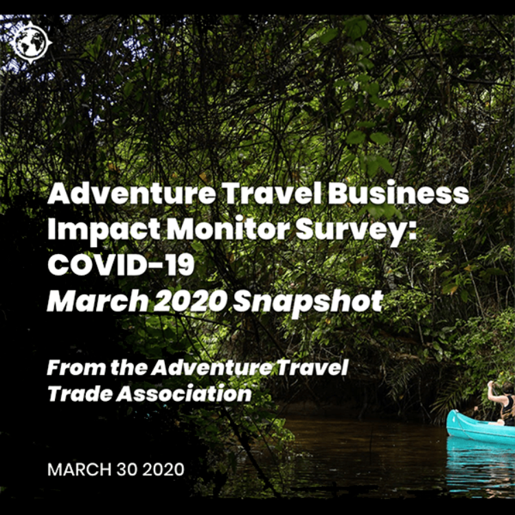 Adventure Travel Business Impact Monitor Survey - COVID-19 (March Snapshot)